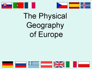 The Physical Geography of Europe Europes Latitude Compared