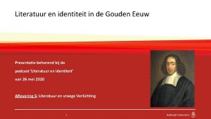 Literatuur en identiteit in de Gouden Eeuw Presentatie