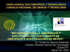 FORO CONSULTIVO CIENTFICO Y TECNOLGICO CONSEJO NACIONAL DE