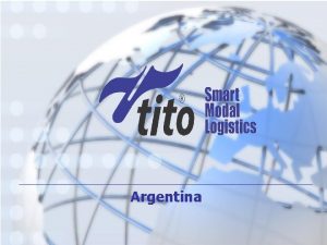 Argentina More than 80 years Helping our clients