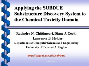 Applying the SUBDUE Substructure Discovery System to the