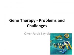 Gene Therapy Problems and Challenges mer Faruk Bayrak