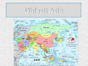 Oblasti Asie severn Asie Kavkaz centrln Asie jihozpadn