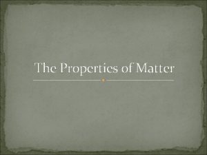 The Properties of Matter Characteristic vs Non characteristic
