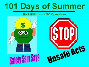 101 Days of Summer BHP Billiton NMC Operations