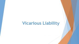 Vicarious Liability Vicarious Liability Specification Guidance Nature and