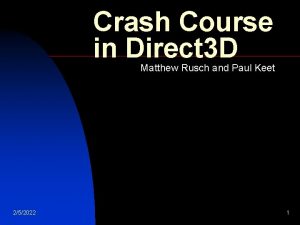 Crash Course in Direct 3 D Matthew Rusch