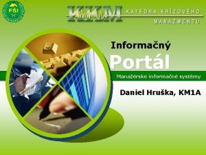 Informan Portl Manarske informan systmy Daniel Hruka KM