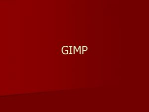 GIMP Mi a GIMP A GIMP sz a