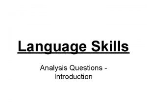 Language Skills Analysis Questions Introduction Analysis Questions Understanding