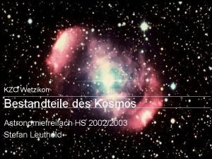 KZO Wetzikon Bestandteile des Kosmos Astronomiefreifach HS 20022003