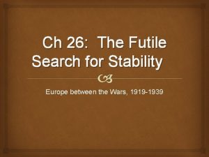 Ch 26 The Futile Search for Stability Europe