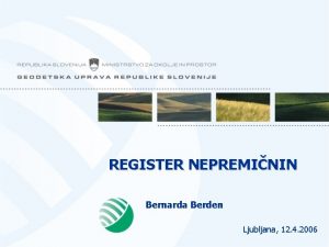 REGISTER NEPREMININ Bernarda Berden Ljubljana 12 4 2006