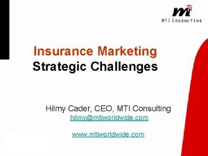 Insurance Marketing Strategic Challenges Hilmy Cader CEO MTI