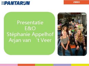 Presentatie EO Stphanie Appelhof Arjan van t Veer