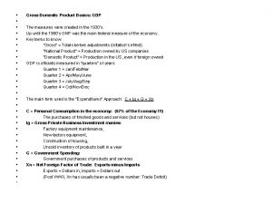 Gross Domestic Product Basics GDP The measures were