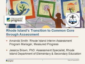 Rhode Islands Transition to Common Core through Assessment
