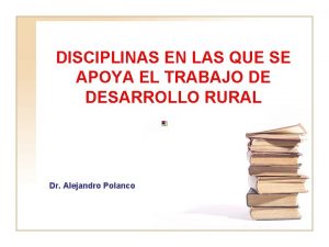 DISCIPLINAS EN LAS QUE SE APOYA EL TRABAJO