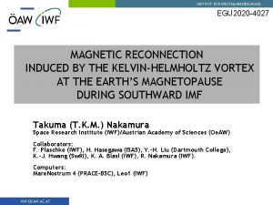 INSTITUT FR WELTRAUMFORSCHUNG EGU 2020 4027 MAGNETIC RECONNECTION