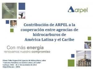 Contribucin de ARPEL a la cooperacin entre agencias