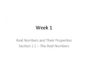 Week 1 Real Numbers and Their Properties Section