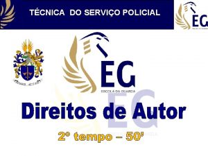 TCNICA DO SERVIO POLICIAL OBJECTIVOS ESPECFICOS Analizar os