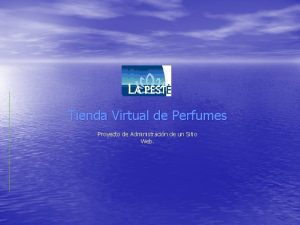 Tienda Virtual de Perfumes Proyecto de Administracin de