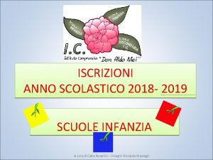 ISCRIZIONI ANNO SCOLASTICO 2018 2019 SCUOLE INFANZIA A