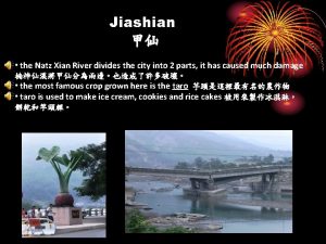 Jiashian the Natz Xian River divides the city