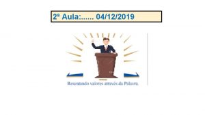 2 Aula 04122019 Bem vindos a 2 Aula