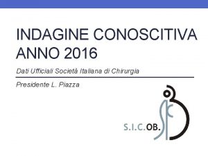 INDAGINE CONOSCITIVA ANNO 2016 Dati Ufficiali Societ Italiana