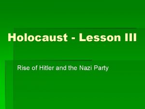 Holocaust Lesson III Rise of Hitler and the