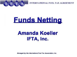 Funds Netting Amanda Koeller IFTA Inc Managed by