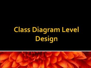 Class Diagram Level Design Class Diagram 1 menggambarkan