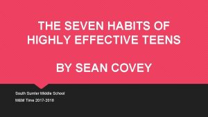 THE SEVEN HABITS OF HIGHLY EFFECTIVE TEENS BY
