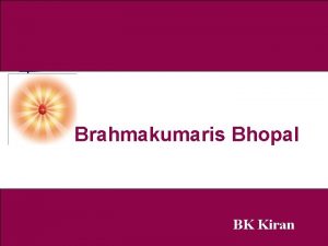 Brahmakumaris Bhopal BK Kiran Principals Of Better Living