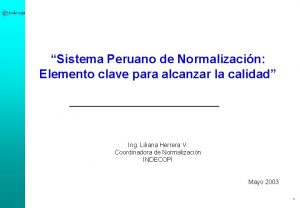 Sistema Peruano de Normalizacin Elemento clave para alcanzar