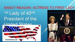 NANCY REAGAN ACTRESS TO FIRST LADY Lady of