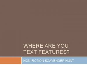 WHERE ARE YOU TEXT FEATURES NONFICTION SCAVENGER HUNT