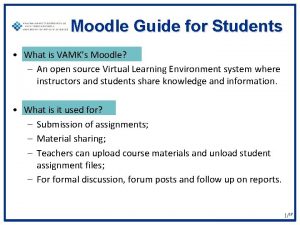 Moodle Guide for Students What is VAMKs Moodle