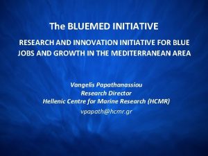The BLUEMED INITIATIVE RESEARCH AND INNOVATION INITIATIVE FOR