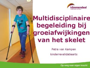 Multidisciplinaire begeleiding bij groeiafwijkingen van het skelet Petra