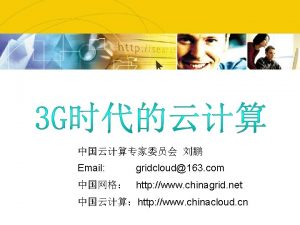 Email gridcloud163 com http www chinagrid net http