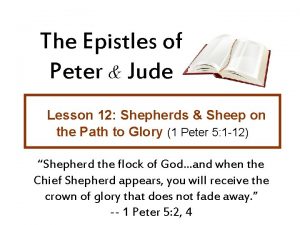 The Epistles of Peter Jude Lesson 12 Shepherds