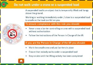 Do not walk under a crane or a