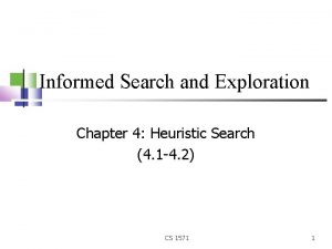 Informed Search and Exploration Chapter 4 Heuristic Search