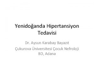 Yenidoanda Hipertansiyon Tedavisi Dr Aysun Karabay Bayazt ukurova
