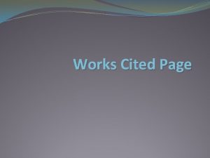 Works Cited Page What is a Works Cited