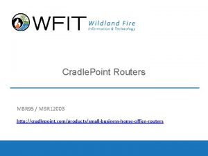 Cradle Point Routers MBR 95 MBR 1200 B