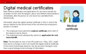 Digital medical certificates Both medical certificates and applications